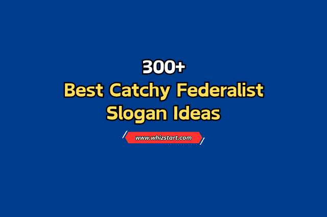 Federalist Slogan Ideas