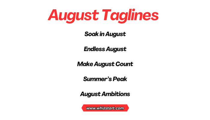August Taglines