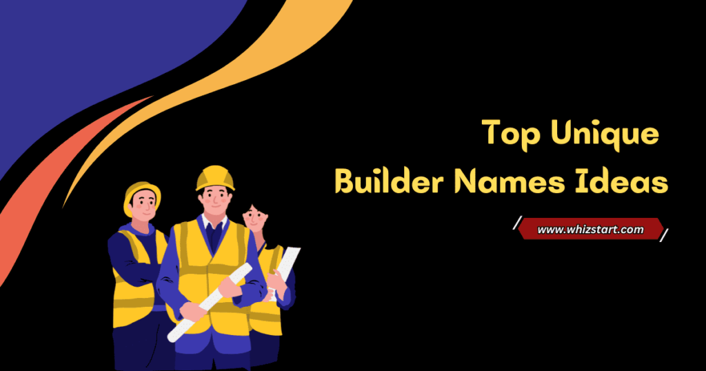 Builder Names Ideas