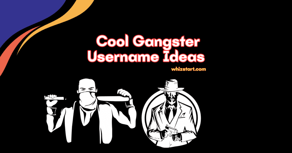 Gangster Username Ideas