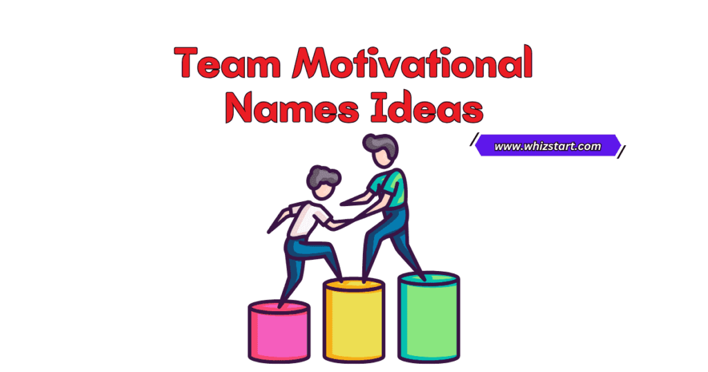 Team Motivational Names