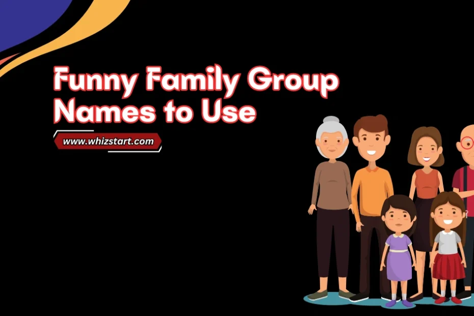 Funny Family Group Names