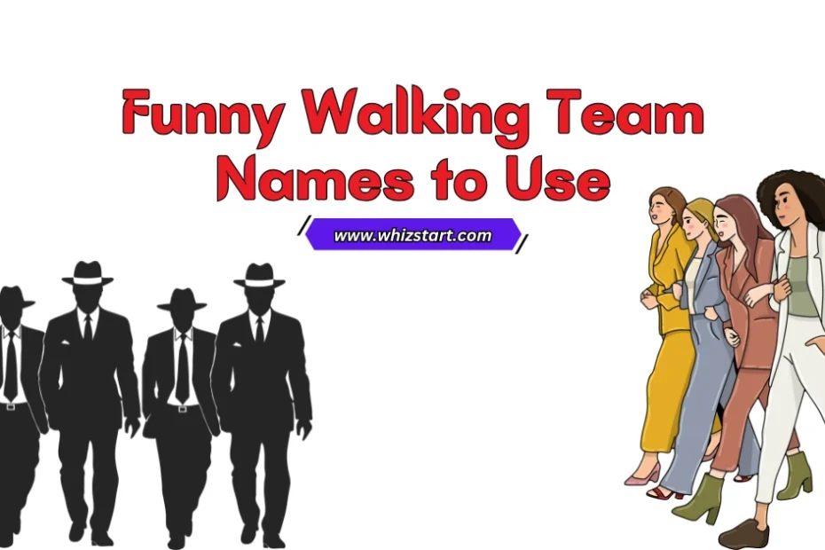 Funny Walking Team Names