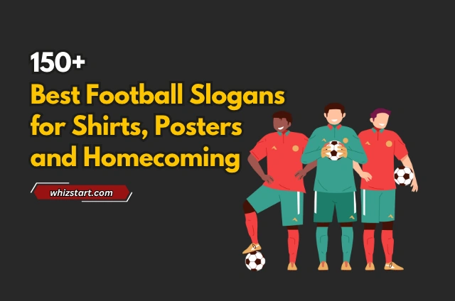 120+ Best Football Slogans for Shirts, Posters and Homecoming