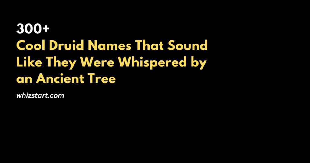 Cool Druid Names