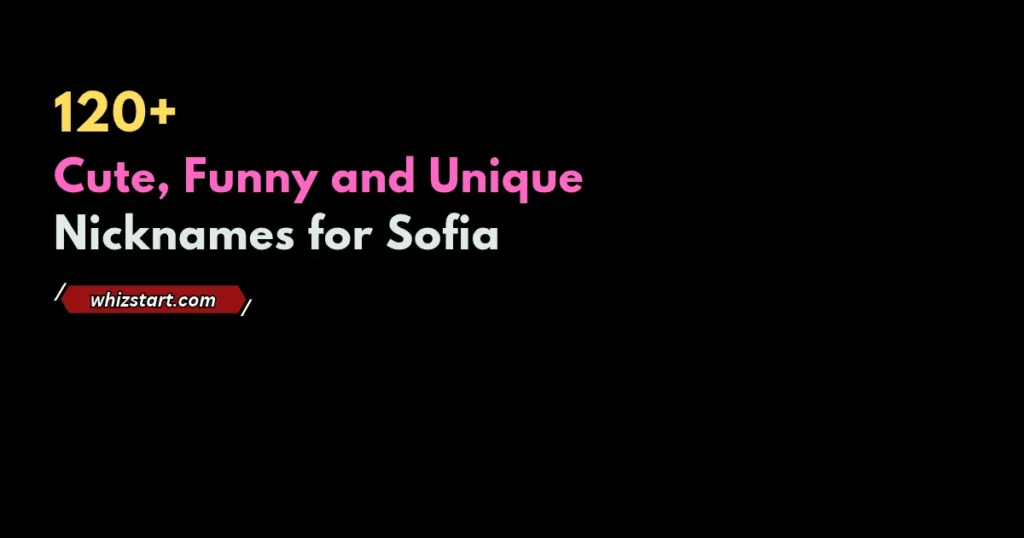 Funny Nicknames for Sofia