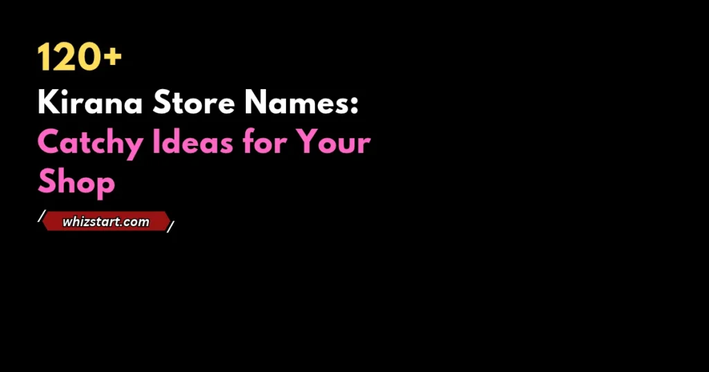 Modern Kirana Store Names