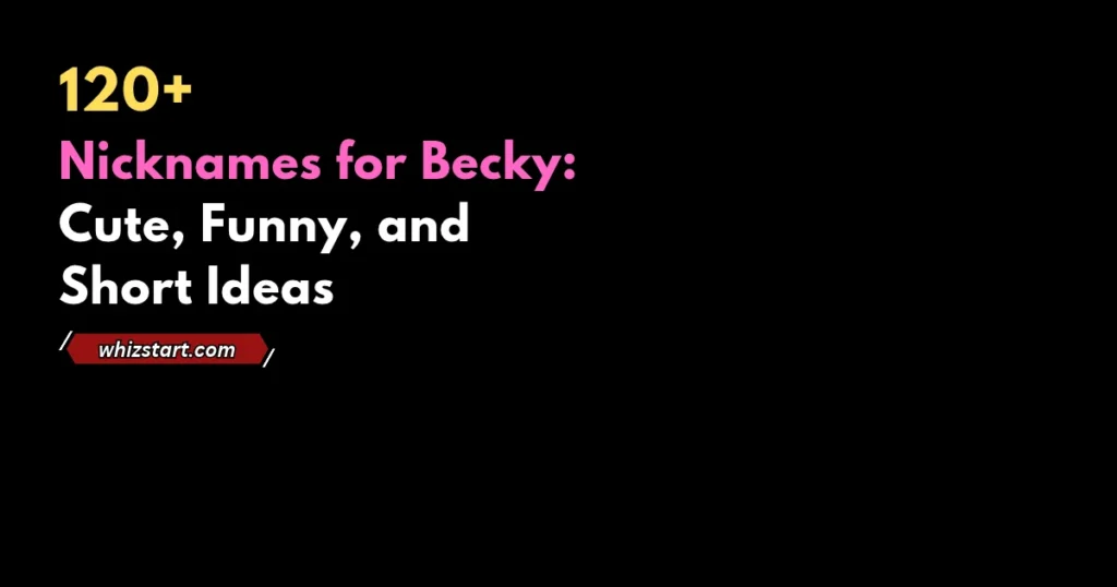 Nicknames for Becky